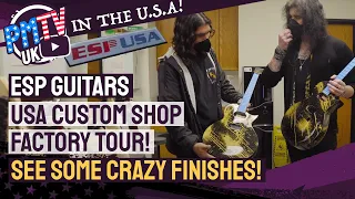 ESP Guitars USA Custom Shop Tour! - Crazy Finishes & Legendary ESP Designs!