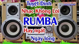 Đây Mới Chuẩn Là Nhạc Không Lời Rumba - Tuyển Chọn Toàn Bài Hay Nghe Tái Tê Lòng - Organ Anh Quân