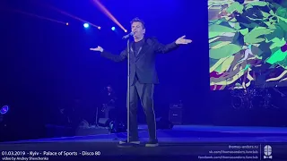 Thomas Anders - 01.03.2019  - Kyiv -  Palace of Sports  - Disco 80