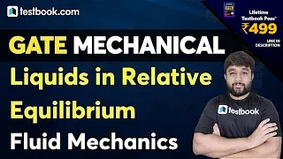 GATE Mechanical Engineering Lectures | Liquids in Relative Equilibrium | Full Concept by Pranshu Sir