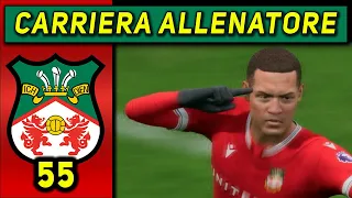 UN'ULTIMA OCCASIONE [#55] CARRIERA ALLENATORE WREXHAM ★ FC 24 Gameplay ITA