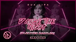Dua Lipa - Dance The Night [Blexxter Bootleg]