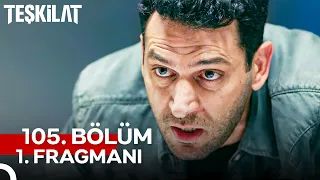 Teşkilat 105. Bölüm 1. Fragmanı | Bu Bir Devlet Meselesi!