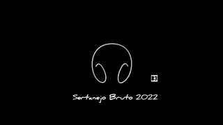 As Mais Tocadas - Sertanejo Bruto 2022