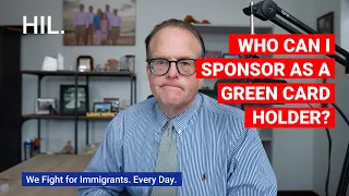 Who Can I Sponsor As A Green Card Holder?