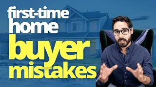 First Time Home Buyer Mistakes to Avoid