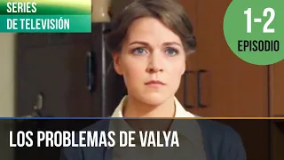 ▶️ Los problemas de Valya 1 - 2 Episodios - Melodrama | Películas y series de televisión