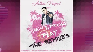 Arthur Project - Touch & Press Play (George Airbullet Remix)