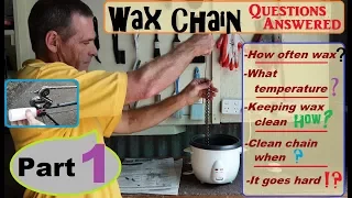 Wax your chain - commonly asked questions answered Pt.1