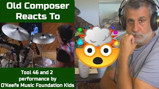 Old Composer Reaction to Kids Cover 46 and 2 by Tool by O'Keefe Music Foundation