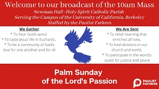 4/10/22 - 10am Mass for Palm Sunday of the Lord's Passion