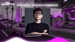 Xi Măng Phố Vol 8 ( Trung Hoàng Mix ) Đẳng Cấp Nhạc SoundCloud / NHẠC BOY PHỐ TIK TOK 2024