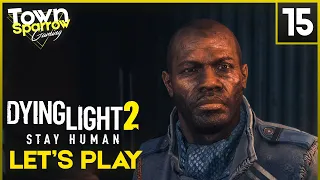 ДОБРО ПОЖАЛОВАТЬ НА БОРТ - Dying Light 2: Stay Human | Прохождение | Часть 15