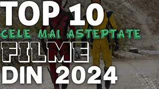 TOP 10 CELE MAI ASTEPTATE FILME DIN 2024