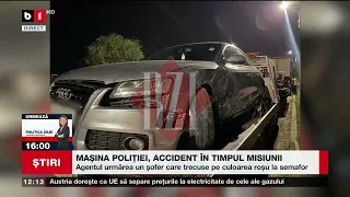 MAȘINA POLIȚIEI, ACCIDENT ÎN TIMPUL MISIUNII_Știri B1_29 aug 2022