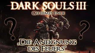 Die Aneignung des Feuers | So erreicht ihr das geheime Ende von Dark Souls 3