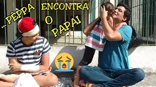 BABY ALIVE E PÊPPA A MENINA ABANDONADA NO LIXÃO " 24 " ENCONTRO COM O PAPAI - ANNY E EU