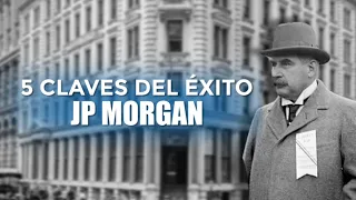 ¿Como JP Morgan se convirtió en el mejor banquero de la historia?