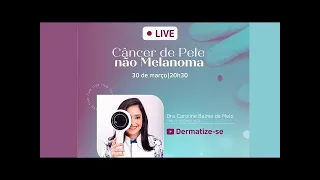 IMERSÃO EM CÂNCER DE PELE AULA 1: CÂNCER DE PELE NÃO MELANOMA