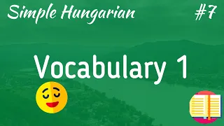 Simple Hungarian #7 | Vocabulary 1