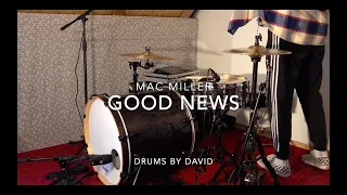 Mac Miller - Good News [Drums]