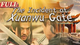 【ENG SUB】The Incident at Xuanwu Gate | Costume Action Movie | China Movie Channel ENGLISH