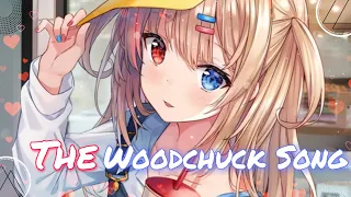 ｢Nightcore」→The Woodchuck Song→Aron Chupa And Little Sis Nora [Lyrics]