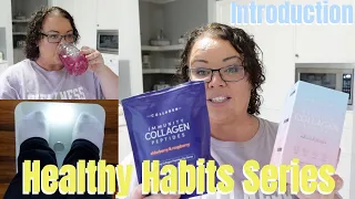 HEALTHY HABITS SERIES | INTRODUCTION | FIRST WEIGH IN | THE COLLAGEN CO REVIEW