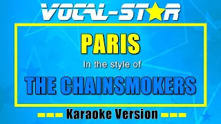 The Chainsmokers - Paris (Karaoke Version) with Lyrics HD Vocal-Star Karaoke