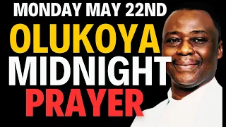 MIDNIGHT PRAYERS MONDAY MAY 22ND DR D.K OLUKOYA