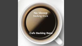 No Sleeep (Backing Track Instrumental Version)