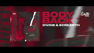 D1VINE & Screamth - Body Back