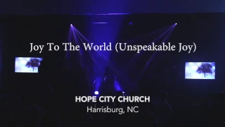 Joy To The World - Hope City Church - Harrisburg NC | Christmas 2016