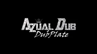 Azùal Dub Feat. Sensi T - [Part.1 DubPlate]