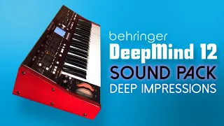 BEHRINGER DEEPMIND 12 PREMIUM PATCHES | "DEEP IMPRESSIONS" Sound Pack Presets