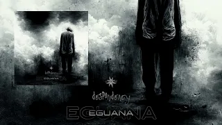 Eguana - Despondency - 06 Divagation