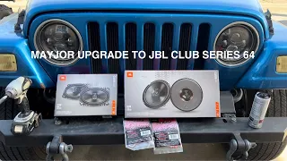 The JBL CLUB SERIES 64 UPGRADE FOR MY JEEP WRANGLER
