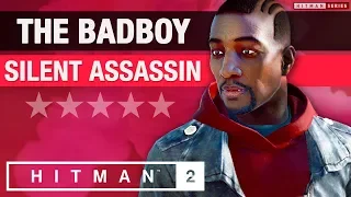 HITMAN 2 - "The Badboy" Silent Assassin - Legacy Elusive Target #6