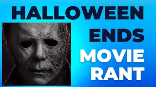 Movie Rant: Halloween Ends
