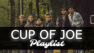 Cup Of Joe Playlist [UPDATED]✨