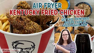 Air Fryer KFC Chicken (Copycat KFC fried chicken recipe)