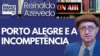 Reinaldo: Outra evidência de que a enchente de Porto Alegre decorre da incompetência, não da chuva