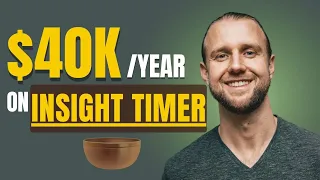 How I Make $40,000/year on Insight Timer (Full Revenue Breakdown)