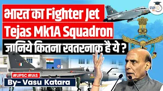 New Fighter Jet Tejas Mk1A Squadron To Be Deployed At IAF's Forward Airbase | UPSC