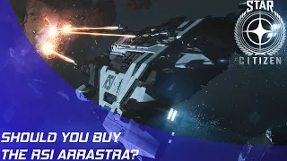 Star Citizen: Should you buy the RSI Arrastra?