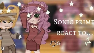—Sonic prime react to...  |part 2/?|  Yuppii/  [I love you🙈💞]