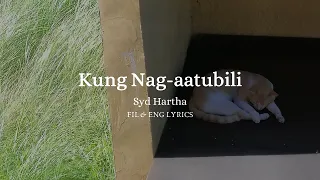 Kung Nag-aatubili (If you're hesitating) - Syd Hartha ( FIL / ENG ) Lyrics