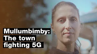 Mullumbimby: The town fighting 5G