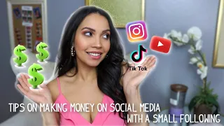 HOW TO MAKE MONEY ON SOCIAL MEDIA WITH A SMALL FOLLOWING | TOP TIPS