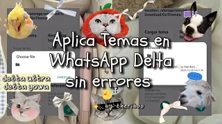 ⭐Cómo Aplicar Temas en WhatsApp Delta sin errores | #deltayowa #deltaultra | @theriboo 🐈